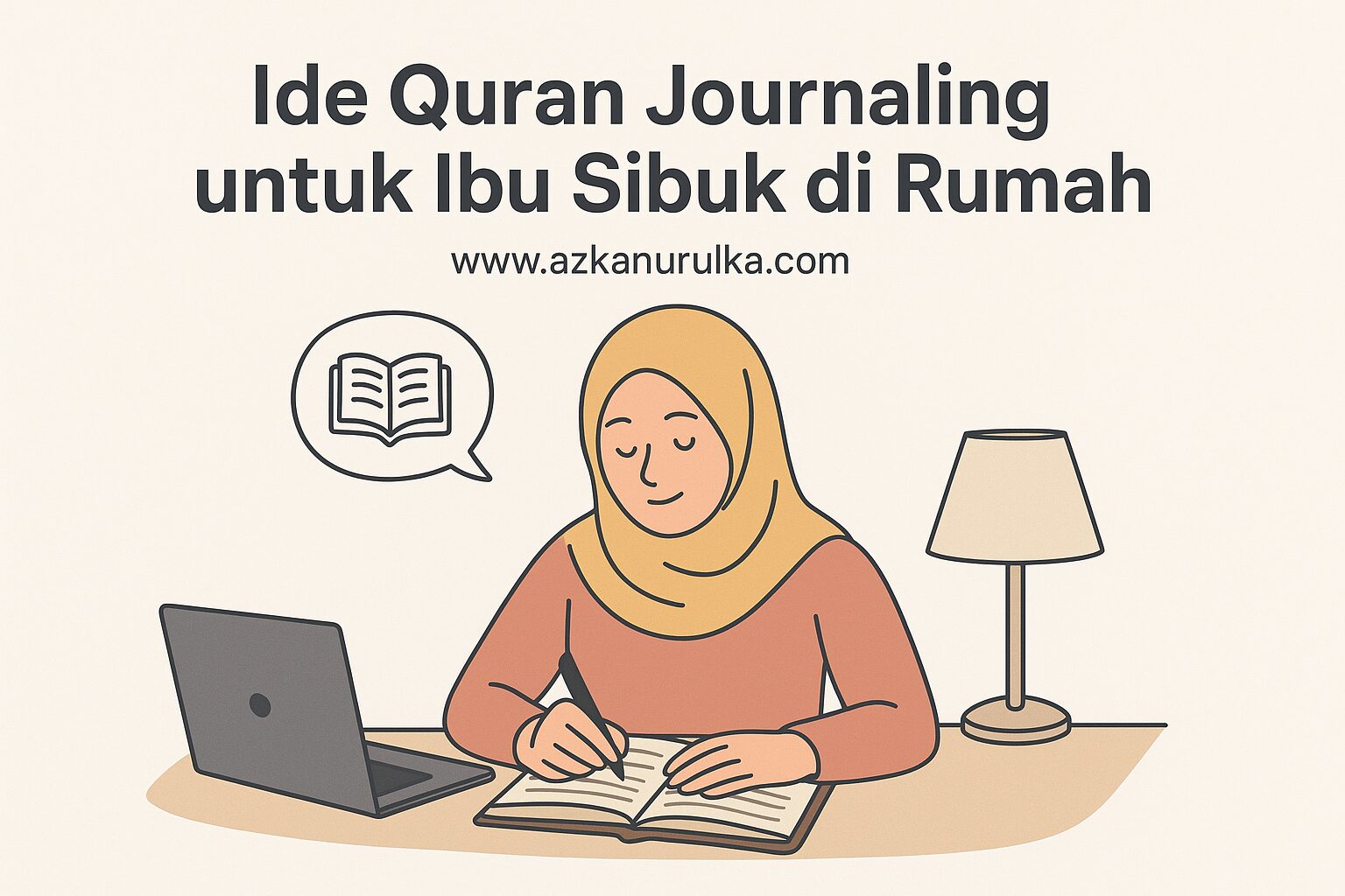 Ide quran journaling ibu dengan buku catatan, pulpen, dan mushaf terbuka.